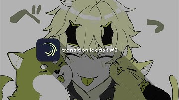 transition ideas ! #3 [alight motion]