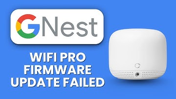 Nest Wi-Fi Pro Firmware Update Failed ⚙️ Fix Installation & Connection Errors