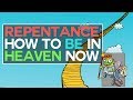 Repentance: How To Be In Heaven Now - Swedenborg and Life