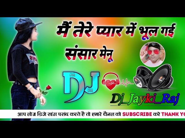 Main Tere Ishq Mein Bhul Gai Sansar Manu Dj Remix Song || Haryanvi Song ||Dj Jayki Raj|Auraiya Up 79 class=