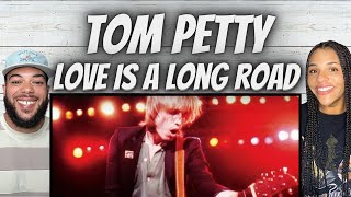 ROCKIN'| FIRST TIME HEARING Tom Petty  - Love Is A Long Road REACTION