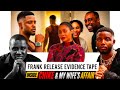 FULL TAPE LEAKED : Singer Chike’s Affair With Frank Edoho's Wife & Crashed Marriage