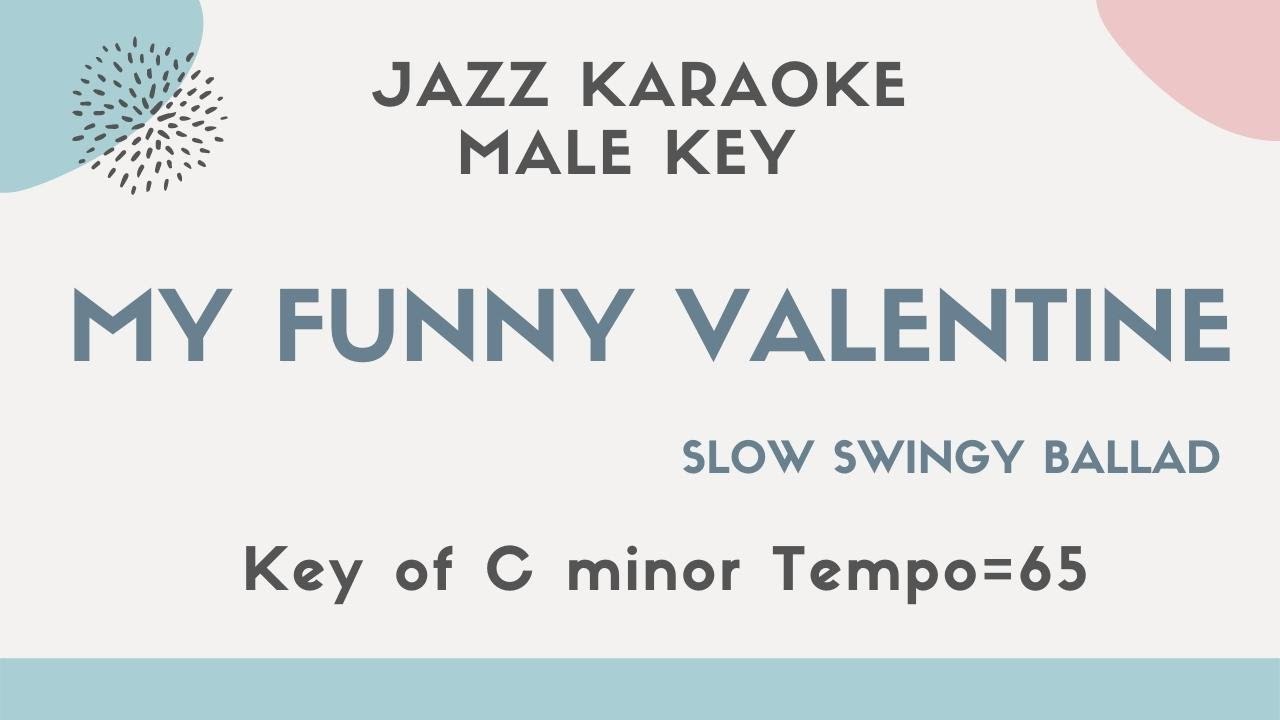 My funny valentine by Chet baker -male key [Swing Jazz Sing along  instrumental KARAOKE with lyrics] - YouTube