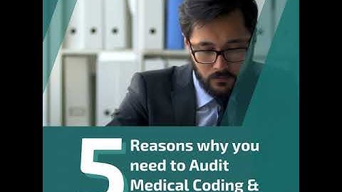 5 Reasons why you need to Audit Medical Coding and Billing