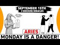 ARIES Sept 15, 2025: 3 Life-Changing Good News 🔥
