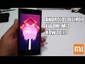 Android 5.1 Lollipop For Xiaomi Mi3/Mi4 - How to install (Everything Fixed)