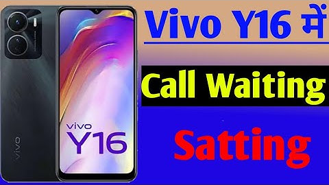Vivo Y16 me Call Waiting Setting/ How To Enable Call Waiting Setting in Vivo Y 16 Mobile