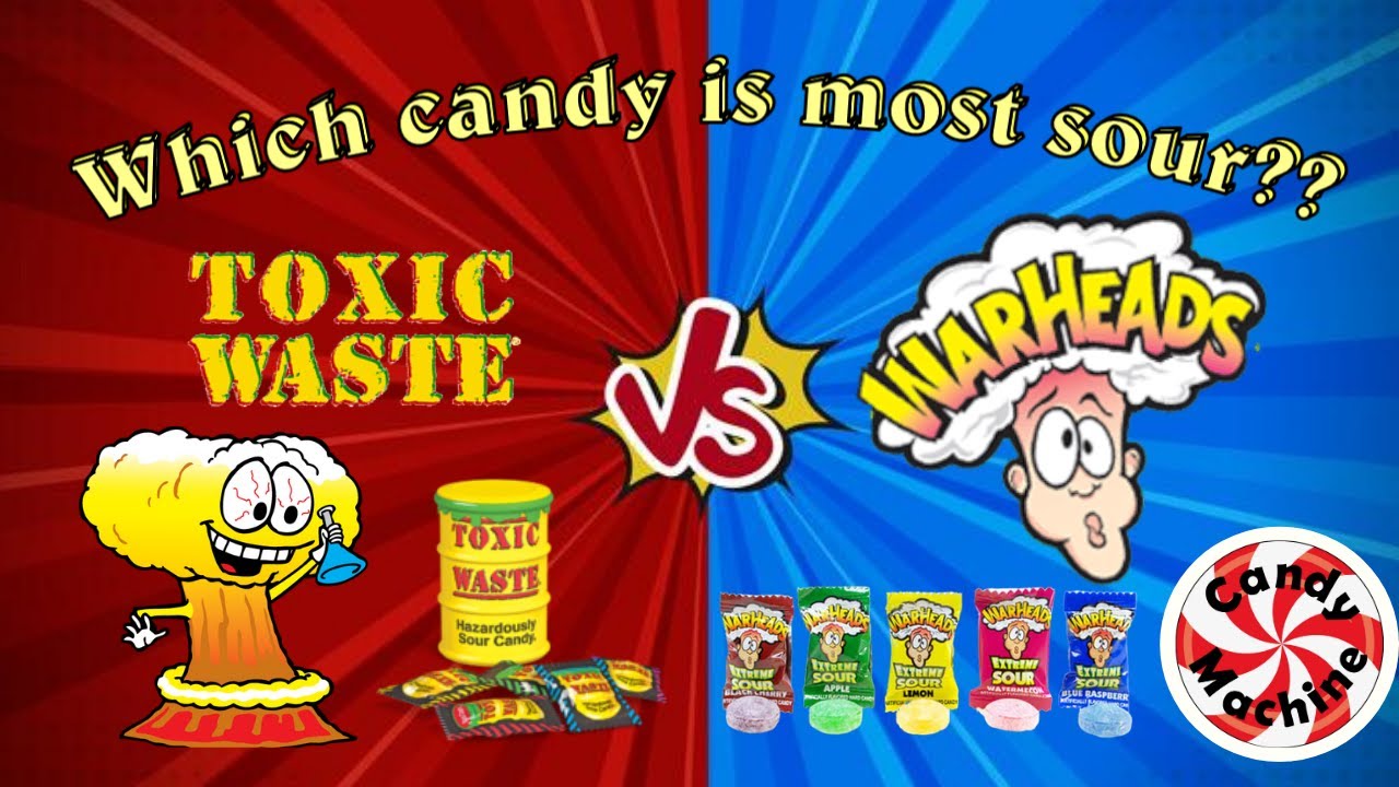 Toxic Waste Candy Vs Warheads