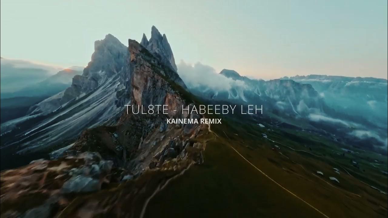 Tul8te Habibi Leh - Kainema Remix Tul8te Habibi Leh - Kainema Remix
