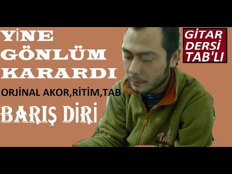 BARIŞ DİRİ- YİNE GÖNLÜM KARARDI Gitarla nasıl çalınır? Akor, Ritim, Tab Gitar Dersi