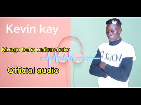Kevin Kay Unikumbuke Official Audio