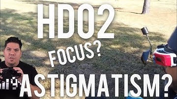 HDO 2 Focus Adjustment work for Astigmatism? Prescription Diopter Adjustment needed? Fatshark?