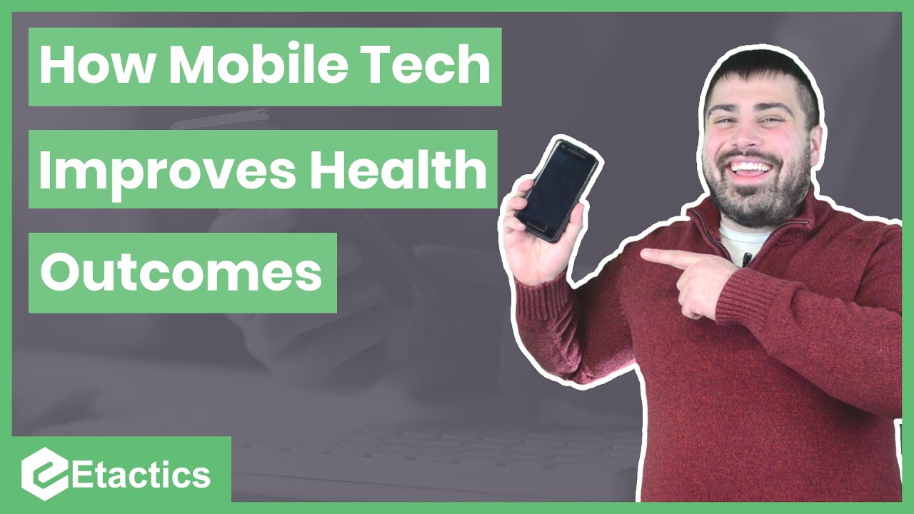 How Mobile Technology Improves Patient Health Outcomes - YouTube