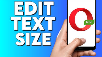 How To Edit and Change Text Size on Opera Mini Browser Phone App