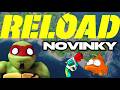 RELOAD NOVINKY SÚ CRAZY!!!