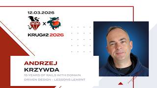 15 years of Rails with Domain Driven Design - lessons learnt - Andrzej Krzywda [EN]