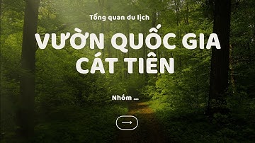 Mẫu slide PowerPoint Vườn quốc gia Cát Tiên: Thiên nhiên, sinh thái và bảo tồn