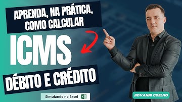 ICMS DÉBITO E CRÉDITO, COMO FUNCIONA NA PRÁTICA? │ Explicando as regras com simulador em Excel
