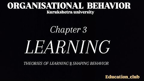 " THEORIES OF LEARNING " Part 2 || OB  ||SEM 1||MCOM|| #organisationalbehaviour #learning #kuk