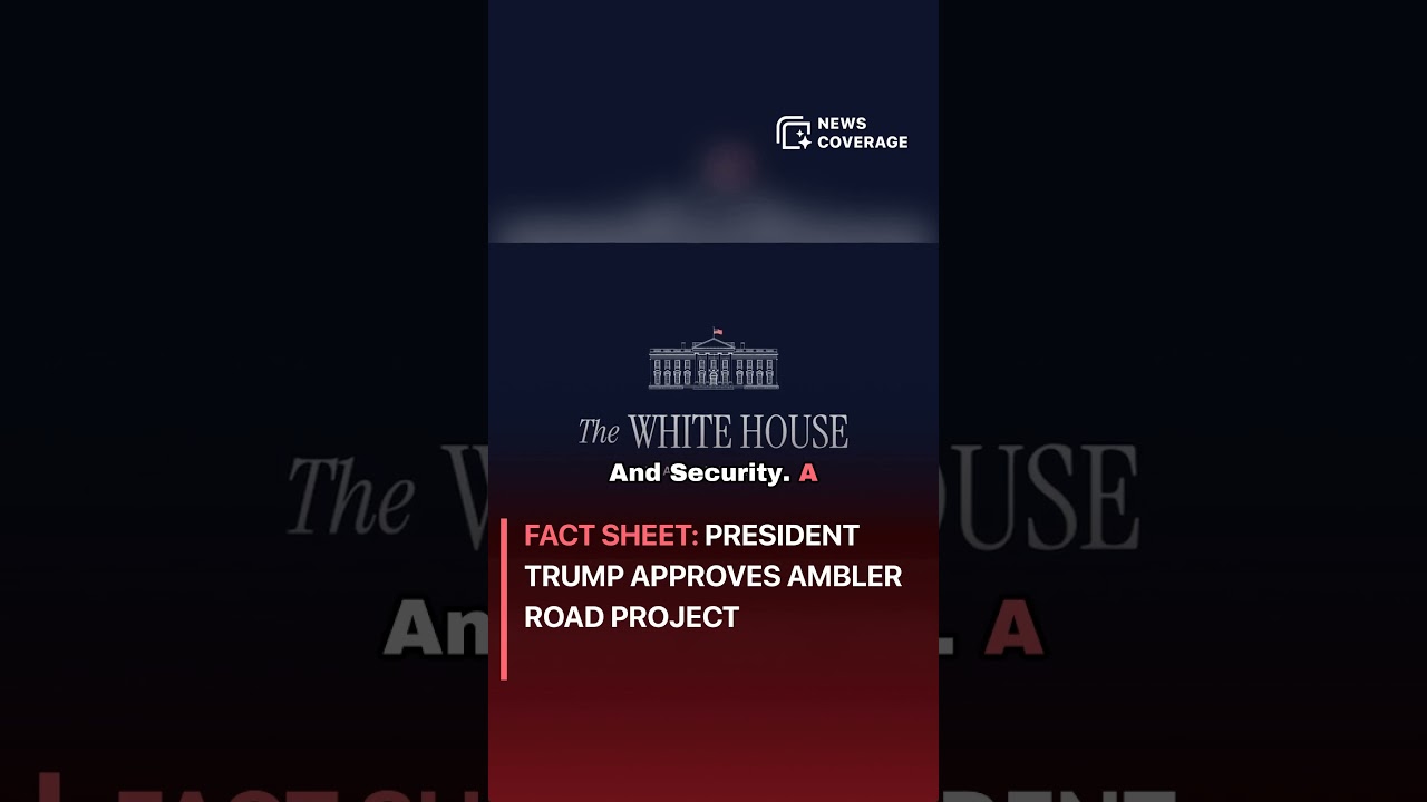 Trilogy Metals: Fact Sheet: President Trump Approves Ambler Road Project 