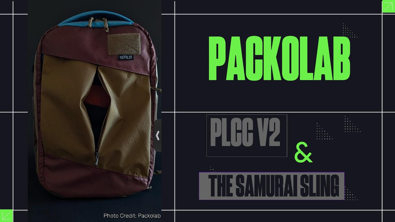 PACKOLAB: The NEW PLCC V2 and The Samurai Sling. A massive Review!