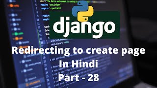 Python Django Tutorials In Hindi | Redirecting to Create Article Page | Next URL | Part - 28