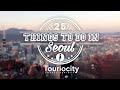 25 Things to Do in Seoul