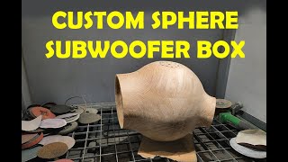 how to make sphere subwoofer box PART 1