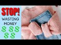 How to STOP WASTING MONEY on Clothes
