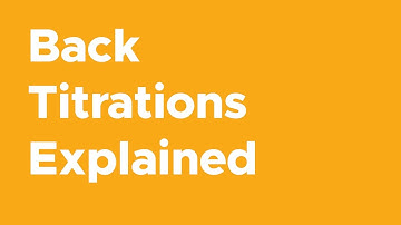 Back Titrations Explained