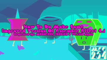 {REQUESTED} How To Do Make Some Improved Version Of Ensemble Effect 4.1