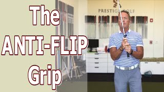 How to Stop Flipping the Golf Club - The Anti-Flip Grip (DF Video Blog episode 5)