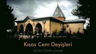 Kısas Cem Deyişleri - Hizmet Edelim Gerçeğe
