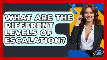 What Are The Different Levels Of Escalation? - Customer Support Coach