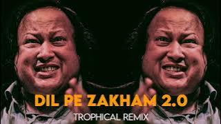 Dil Pe Zakham 2.0 - Nusrat Fateh Ali Khan (Trophical Remix) | @specularvibes