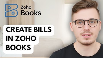 How To Create Bills In Zoho Books [2025 Guide]
