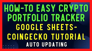 How To Make EASY Crypto Price Tracker - Google Sheets Tutorial - Auto Upading Made Easy