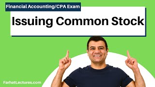 Accounting for Common Stock | Issuing Common Stock | Financial Accounting Course | CPA Exam FAR