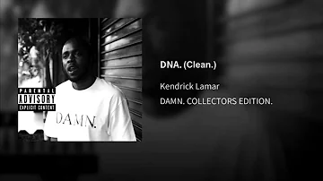 Kendrick Lamar DNA. (Clean)