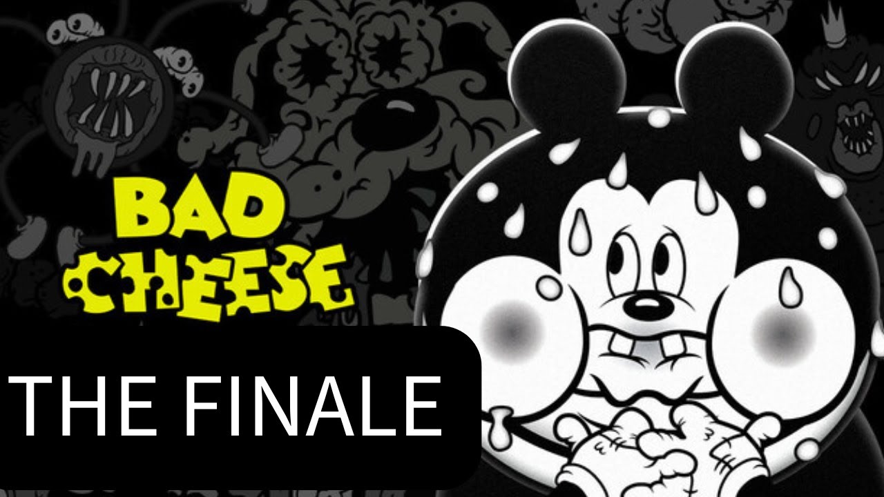 WE"RE GONNA BE OKAY?!(Bad Cheese Finale)