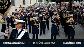 La Misión de la Esperanza | 75 Dogma de la Asunción | Tres Caídas de Triana 2025