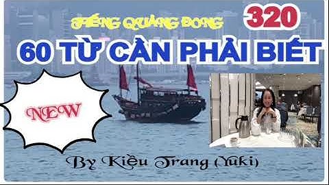 60 Từ vựng cần thiết tiếng Quảng Đông 廣東話生字，chủ đề 320