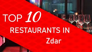 Top 10 best Restaurants in Zdar, Czech Republic