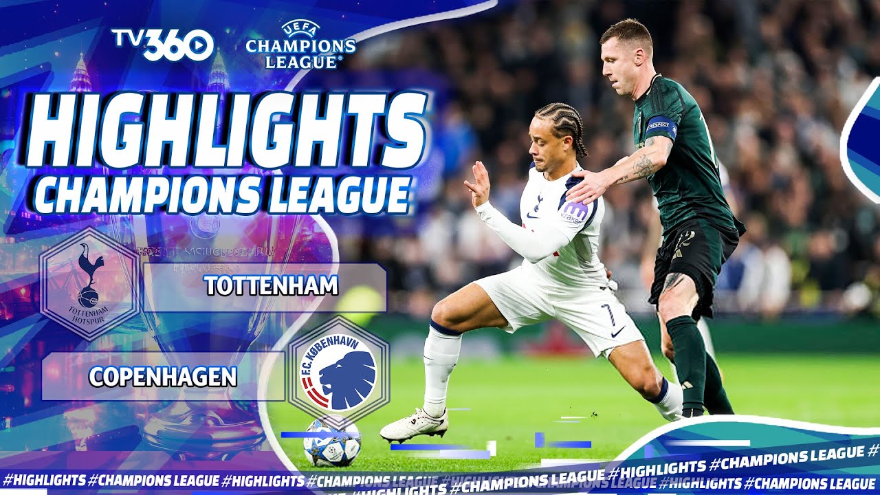 HIGHLIGHTS Tottenham vs Copenhagen: Simons Kiến Tạo Đẳng Cấp - UCL 25/26