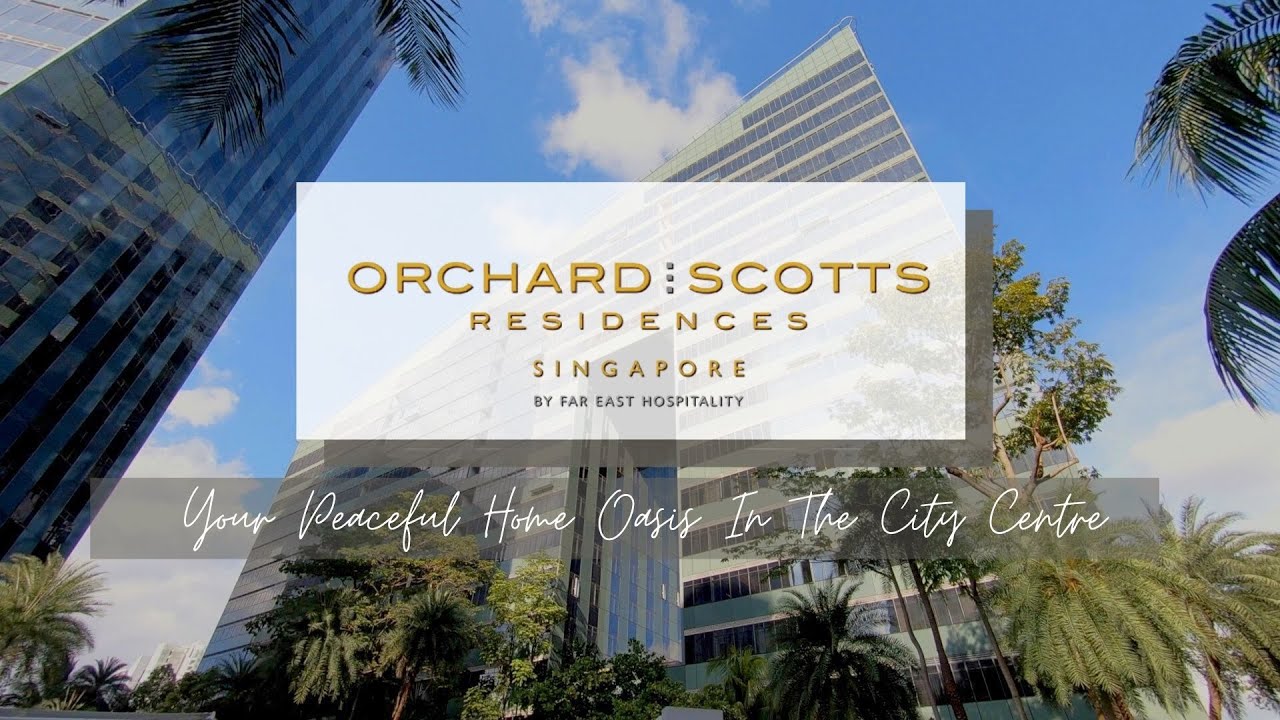 Singapore Hotels Serviced Apartments Video Orchard Scotts Residences I Far East Hospitality Youtube