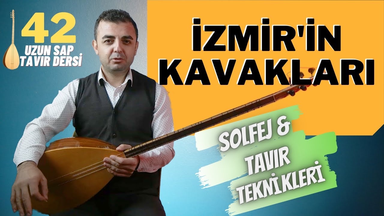 İzmirin Kavakları | Uzun Sap Tavır Dersi (Solfej - Tavır Teknikleri)