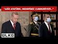 Cumhurbaşkanı Recep Tayyip Erdoğan Anıtkabir'de