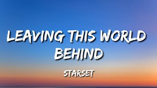 Video voorbeeld van "STARSET - LEAVING THIS WORLD BEHIND (LYRICS)"