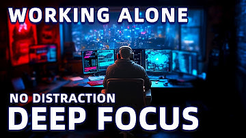 Music for Deep Intense Focus of Work and Long Hours of Peak Performance