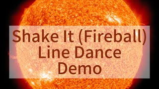 Shake It (Fireball) Line Dance Demo